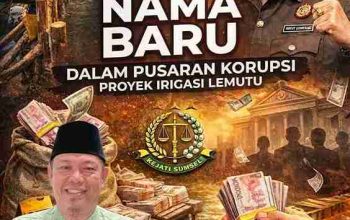 Ada nama baru dalam pusaran KORUPSI Proyek Irigasi Lemutu