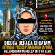 Korban Desak Polda Metro Jaya Tuntaskan Dugaan Penipuan Rp.3 Miliar, Gaya Hidup Terlapor di Batam Jadi Sorotan