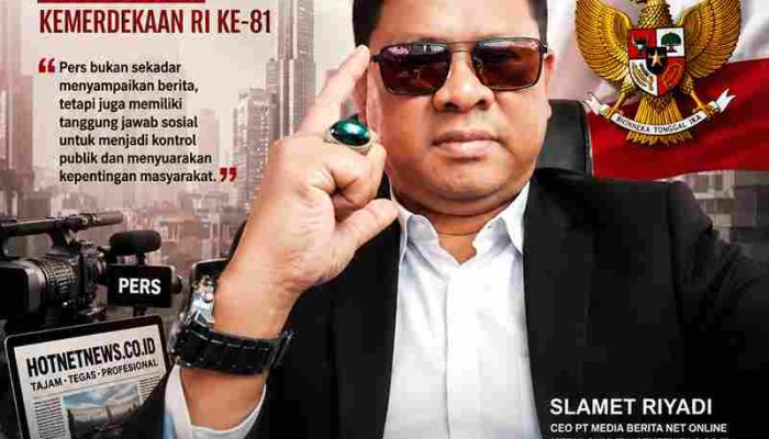 Jurnalistik Pers di Momen Hari Kemerdekaan RI ke-81: HOTNETNEWS.CO.ID Teguhkan Komitmen Pers yang Tajam, Tegas dan Profesional