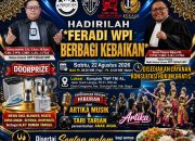 Pesta Rakyat “FERADI WPI BERBAGI KEBAIKAN”, Panitia menyiapkan Banyak Hadiah, Santap Malam & Layanan Konsultasi Hukum GRATIS serta berbagai HIBURAN
